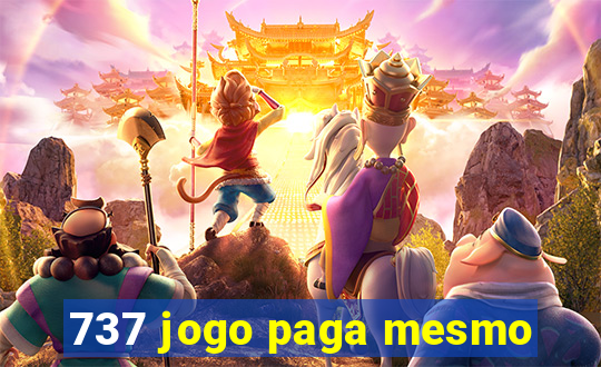 737 jogo paga mesmo